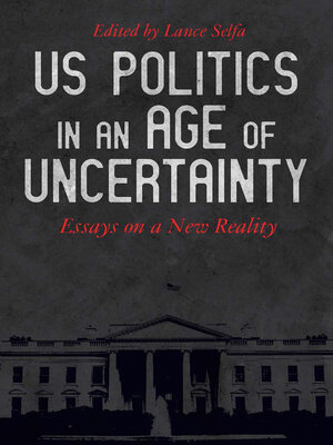 cover image of US Politics in an Age of Uncertainty
